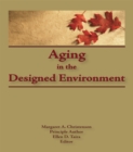 Image for Aging in the designed environment