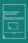 Image for Neuro-Linguistic Programming in Alcoholism Treatment