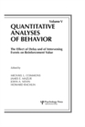 Image for Quantitative analyses of behavior.: (The effect of delay and of intervening events on reinforcement value) : Vol. 5,