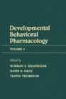 Image for Advances in Behavioral Pharmacology: Volume 5: Developmental Behavioral Pharmacology