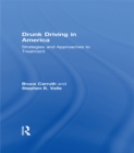 Image for Drunk driving in America: strategies and approaches to treatment
