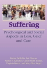 Image for Suffering: psychological and social aspects in loss, grief, and care