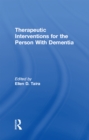 Image for Therapeutic interventions for the person with dementia