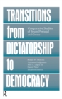 Image for Transitions From Dictatorship To Democracy: Comparative Studies Of Spain, Portugal And Greece