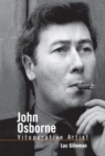 Image for John Osborne: vituperative artist : a reading of his life and work