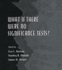 Image for What if there were no significance tests?