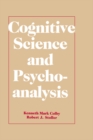 Image for Cognitive science and psychoanalysis