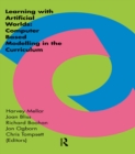 Image for Learning with artificial worlds: computer-based modelling in the curriculum