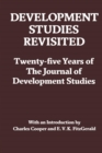 Image for Development studies revisited: twenty-five years of the &#39;journal of development studies&#39;.