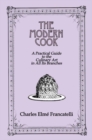 Image for The modern cook: a practical guide to the culinary art in all its branches