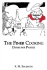 Image for The finer cooking: dishes for parties