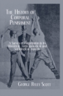 Image for The history of corporal punishment: a survey of flagellation in its historical, anthropological and sociological aspects