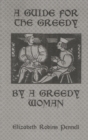 Image for A guide for the greedy by a greedy woman
