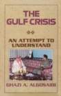 Image for The Gulf Crisis: an attempt to understand