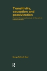 Image for Transivity Causation &amp; Passivization: A semantic-syntactic study of the verb in classical Arabic.