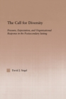 Image for The Call for Diversity: Pressure, Expectation, and Organizational Response in the Postsecondary Setting