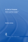 Image for A call to purpose: mission-centered change in three liberal arts colleges