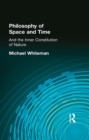 Image for Philosophy of space and time: and the inner constitution of nature : 71