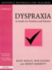 Image for Dyspraxia: a guide for teachers and parents