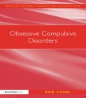 Image for Obsessive compulsive disorders: understanding and supporting children with mild obsessive compulsive disorders (OCD)