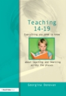 Image for Teaching 14-19: everything you need to know about learning and teaching across the phases