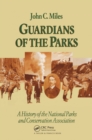 Image for Guardians of the parks: a history of the National Parks and Conservation Association