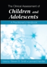 Image for The clinical assessment of children and adolescents: a practitioner&#39;s guide