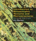 Image for Introduction to metamorphic textures and microstructures