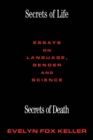 Image for Secrets of Life, Secrets of Death: Essays on Science and Culture