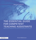 Image for The essential guide for competent teaching assistants: meeting the National Occupational Standards at level 2