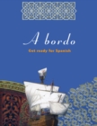 Image for A bordo: get ready for Spanish.