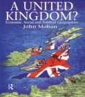Image for A United Kingdom?: Economic, Social and Political Geographies