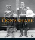 Image for The lion&#39;s share: a history of British Imperialism, 1850-2011
