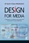 Image for Design for media: a handbook for students and professionals in journalism, PR, and advertising