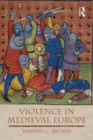 Image for Violence in medieval Europe