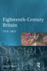 Image for Eighteenth-century Britain: religion and politics, 1714-1815