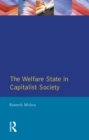 Image for The welfare state in capitalist society: policies of retrenchment and maintenance in Europe, North America, and Australia