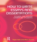 Image for How to write essays and dissertations: a guide for English literature students