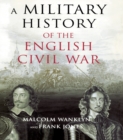 Image for A military history of the English Civil War, 1642-1646: strategy and tactics
