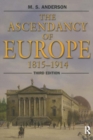 Image for Ascendancy of Europe: 1815-1914