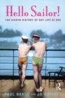 Image for Hello sailor!: the hidden history of gay life at sea