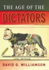 Image for The age of the dictators: a study of the European dictatorships, 1918-53
