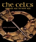 Image for The Celts: Bronze Age to New Age