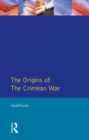 Image for The origins of the Crimean War