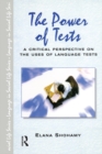Image for The power of tests: a critical perspective on the uses of language tests.