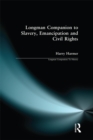 Image for The Longman companion to slavery, emancipation and civil rights