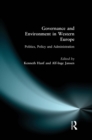 Image for Governance and environment in Western Europe: politics, policy and administration