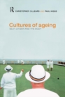 Image for Cultures of Ageing: self, citizen and the body