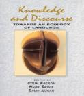 Image for Knowledge and discourse: towards an ecology of language
