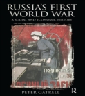 Image for Russia&#39;s First World War: a social and economic history